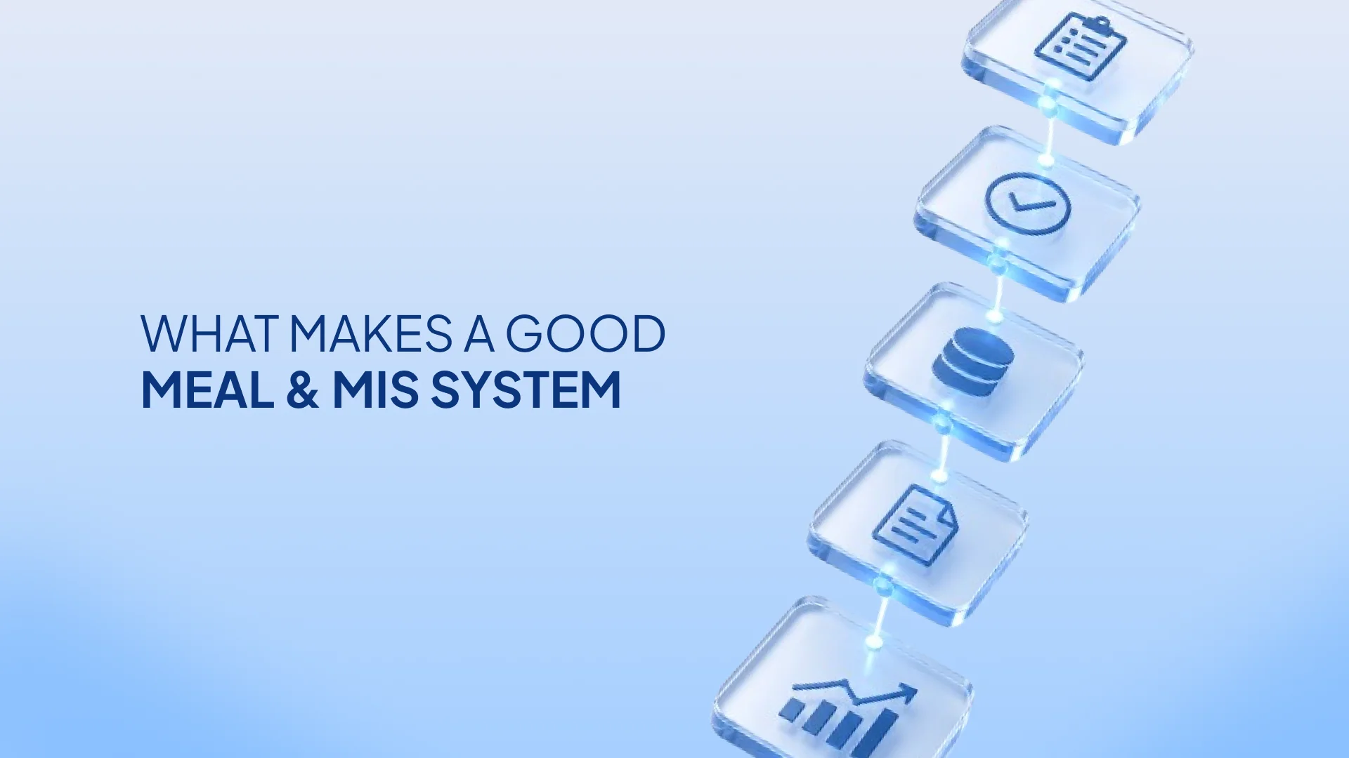 What Makes a Good MEAL & MIS System